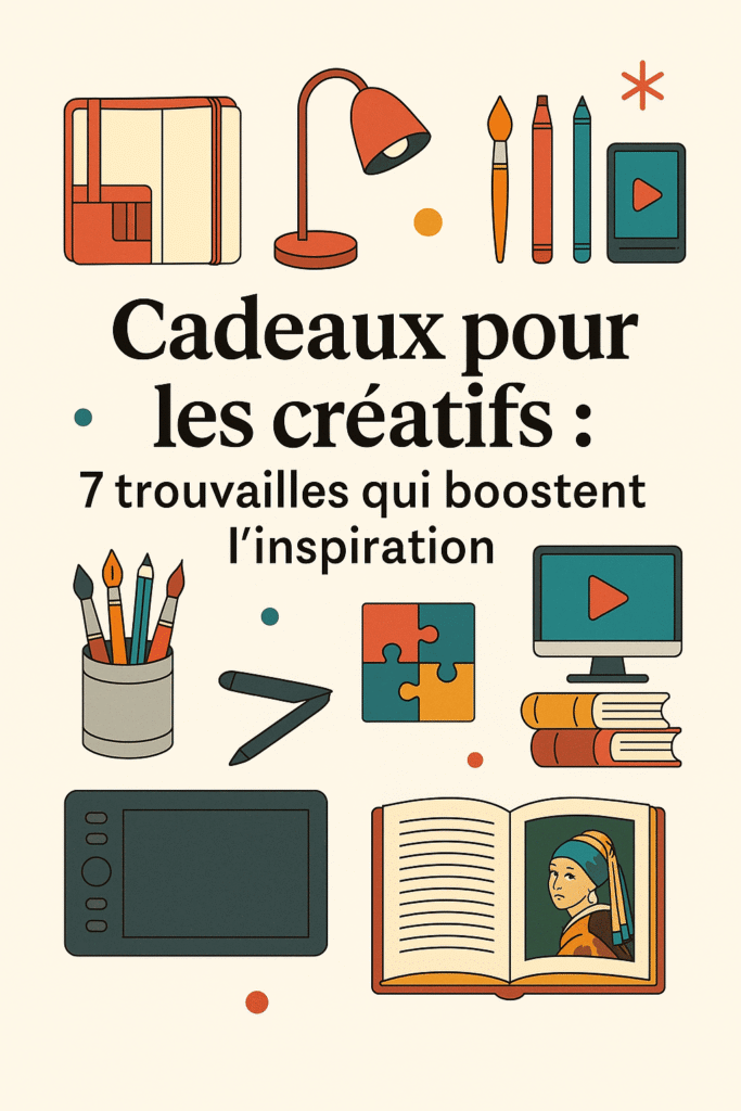 Cadeaux pour les créatifs