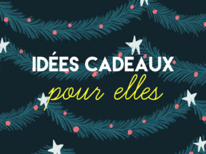 cadeaux pour femme